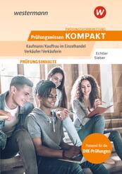 Pr&uuml;fungsvorbereitung Pr&uuml;fungswissen KOMPAKT - Kaufmann/Kauffrau im Einzelhandel - Verk&auml;ufer/Verk&auml;uferin