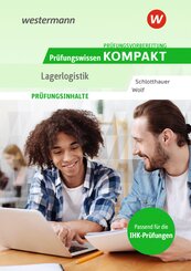 Pr&uuml;fungsvorbereitung Pr&uuml;fungswissen KOMPAKT - Lagerlogistik