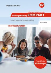 Pr&uuml;fungsvorbereitung Pr&uuml;fungstraining KOMPAKT - Bankkaufmann/Bankkauffrau