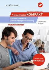 Pr&uuml;fungsvorbereitung Pr&uuml;fungstraining KOMPAKT - Kaufmann/Kauffrau f&uuml;r Spedition und Logistikdienstleistung