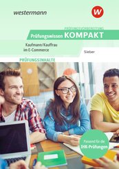 Pr&uuml;fungsvorbereitung Pr&uuml;fungswissen KOMPAKT - Kaufmann/Kauffrau im E-Commerce