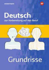 Grundrisse Deutsch zur Vorbereitung auf den Beruf