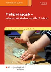 Fr&uuml;hp&auml;dagogik - arbeiten mit Kindern von 0 bis 3 Jahren: Sch&uuml;lerband