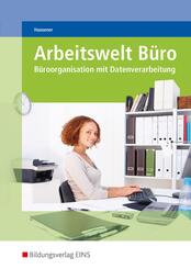 Arbeitswelt B&uuml;ro. Lehr-/Fachbuch