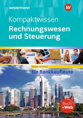 Kompaktwissen Rechnungswesen und Steuerung f&uuml;r Bankkaufleute