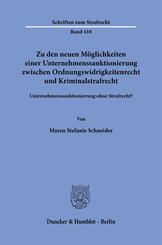 Zu den neuen M&ouml;glichkeiten einer Unternehmenssanktionierung zwischen Ordnungswidrigkeitenrecht und Kriminalstrafrecht.