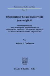Interreligi&ouml;ser Religionsunterricht: (un-)m&ouml;glich?