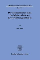 Der strafrechtliche Schutz der Inhaberschaft von Kryptow&auml;hrungseinheiten.