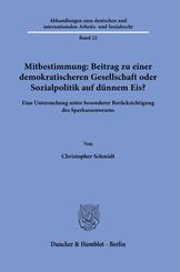 Mitbestimmung: Mehr Demokratie oder Sozialpolitik auf d&uuml;nnem Eis?