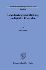 Grundrechtsverwirklichung in digitalen Kontexten