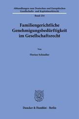 Familiengerichtliche Genehmigungsbed&uuml;rftigkeit im Gesellschaftsrecht