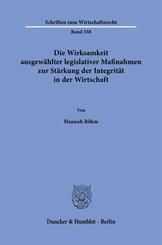 Die Wirksamkeit ausgew&auml;hlter legislativer Ma&szlig;nahmen zur St&auml;rkung der Integrit&auml;t in der Wirtschaft