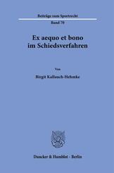 Ex aequo et bono im Schiedsverfahren