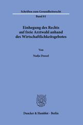 Einhegung des Rechts auf freie Arztwahl anhand des Wirtschaftlichkeitsgebotes