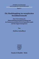 Die Marktkopplung im europ&auml;ischen Strombinnenmarkt