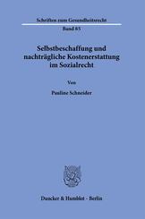 Selbstbeschaffung und nachtr&auml;gliche Kostenerstattung im Sozialrecht