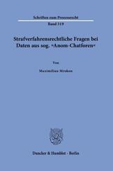 Strafverfahrensrechtliche Fragen bei Daten aus sog. "Anom-Chatforen"