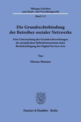 Die Grundrechtsbindung der Betreiber sozialer Netzwerke