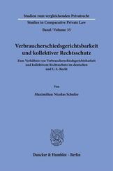 Verbraucherschiedsgerichtsbarkeit und kollektiver Rechtsschutz