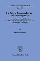Die Reform des unionalen Asyl- und Fl&uuml;chtlingsrechts
