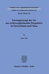 Satzungsstrenge der AG aus rechtsvergleichender Perspektive in Deutschland und China