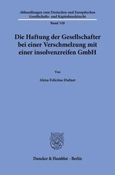 Die Haftung der Gesellschafter bei einer Verschmelzung mit einer insolvenzreifen GmbH