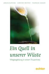 Ein Quell in unserer W&uuml;ste