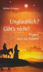 Unglaublich? Gibt�s nicht!