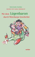 Mit dem L&uuml;genbaron durch W&uuml;rzburgs Geschichte