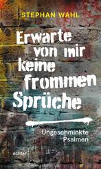 Erwarte von mir keine frommen Spr&uuml;che