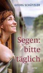 Segen: bitte t&auml;glich