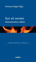 Gut alt werden