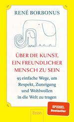 &Uuml;ber die Kunst, ein freundlicher Mensch zu sein