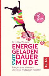 Energiegeladen statt dauerm&uuml;de