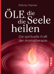 &Ouml;le, die die Seele heilen