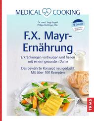 Medical Cooking: F.X. Mayr-Ern&auml;hrung
