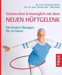Schmerzfrei & beweglich mit dem neuen H&uuml;ftgelenk