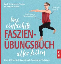 Das einfachste Faszien-&Uuml;bungsbuch aller Zeiten