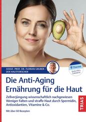 Die Anti-Aging-Ern&auml;hrung f&uuml;r die Haut