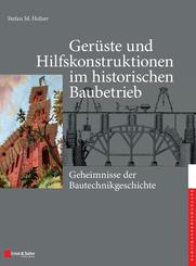 Ger&uuml;ste und Hilfskonstruktionen im historischen Baubetrieb