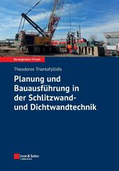 Planung und Bauausf&uuml;hrung in der Schlitzwand- und Dichtwandtechnik