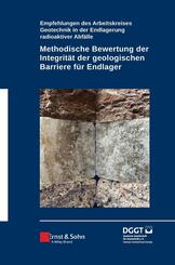Methodische Bewertung der Integrit&auml;t der geologischen Barriere f&uuml;r Endlager