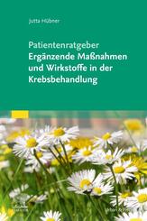 Patientenratgeber Erg&auml;nzende Ma&szlig;nahmen und Wirkstoffe in der Krebsbehandlung