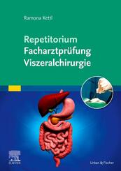 Repetitorium Facharztpr&uuml;fung Viszeralchirurgie