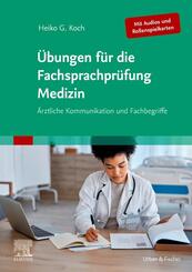 &Uuml;bungen f&uuml;r die Fachsprachpr&uuml;fung Medizin (Mit Audios und Rollenspielkarten)
