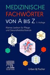 Medizinische Fachw&ouml;rter von A bis Z
