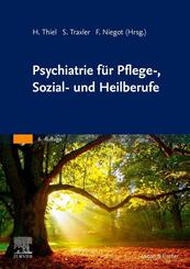 Psychiatrie f&uuml;r Pflege-, Sozial- und Heilberufe