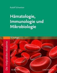 Die Heilpraktiker-Akademie. H&auml;matologie, Immunologie und Mikrobiologie