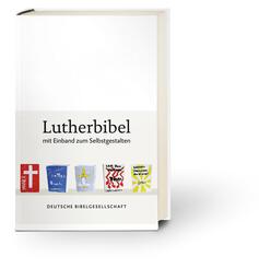 Die Bibel, Luther&uuml;bersetzung revidiert 2017, Lutherbibel m. Einband zum Selbstgestalten