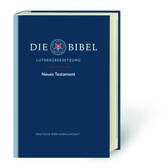 Die Bibel - Neues Testament, Luther&uuml;bersetzung revidiert 2017